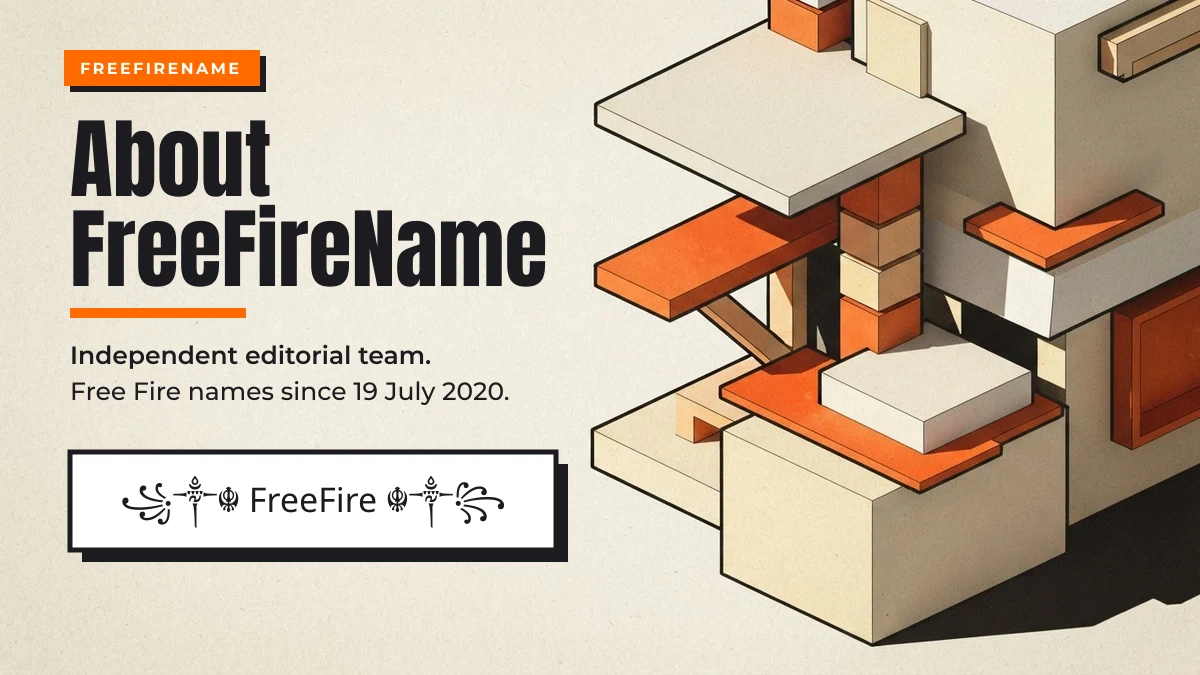 About FreeFireName, the independent editorial team publishing Free Fire names since 2020